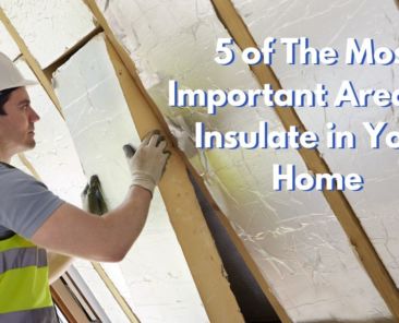5 of The Most Important Areas to Insulate in Your Home