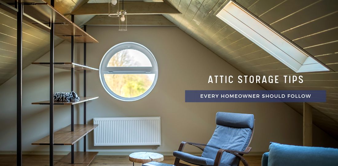 Attic Storage Tips Every Homeowner Should Follow