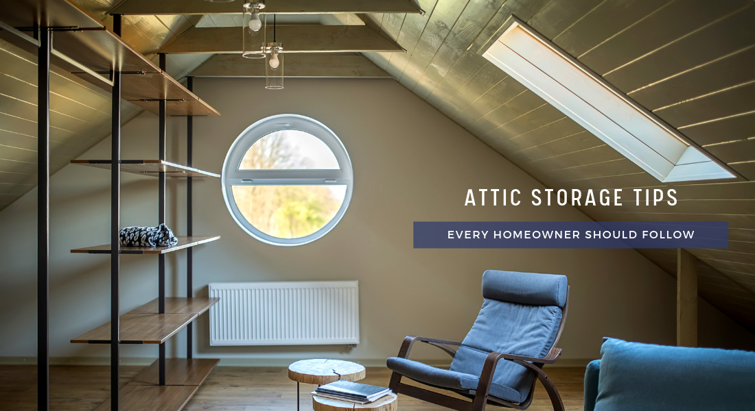 Attic Storage Tips Every Homeowner Should Follow