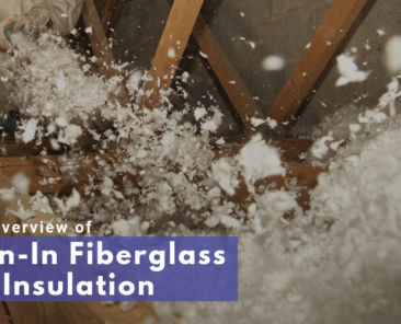 A Brief Overview of Blown-In Fiberglass Attic Insulation
