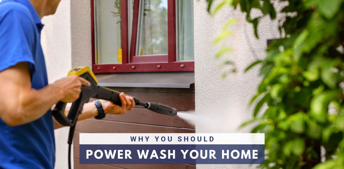 Why You Should Power Wash Your Home