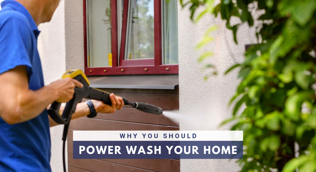 Why You Should Power Wash Your Home